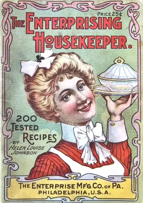 (Booklet) Helen Louise Johnson. The Enterprising Housekeeper: Suggestions for Breakfast, Luncheon and Supper.